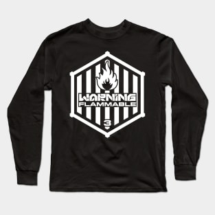 Warning: Flammable Long Sleeve T-Shirt